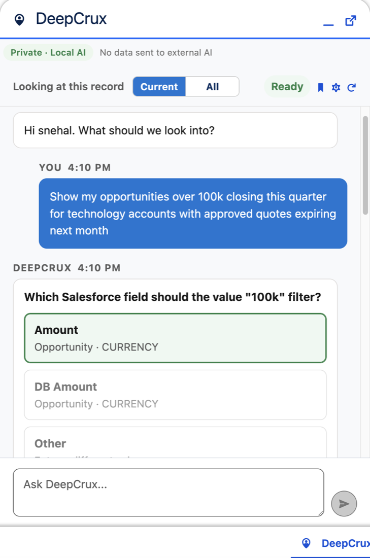 DeepCrux asked for opportunities over 100k closing this quarter for technology accounts with approved quotes; it asks one clarifying question offering the org’s real currency fields